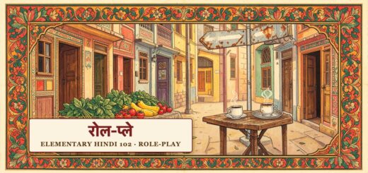 Elementary Hindi 102 (Role-play)
